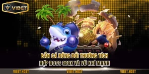 Bắn cá rồng đổi thưởng