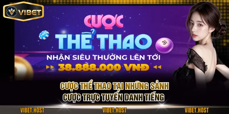 Cược thể thao tại những sảnh cược trực tuyến danh tiếng 