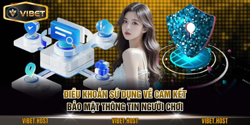 Điều khoản sử dụng về cam kết bảo mật thông tin người chơi