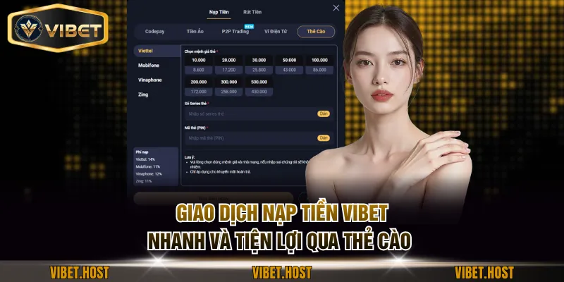 Giao dịch nạp tiền VIBET nhanh và tiện lợi qua thẻ cào