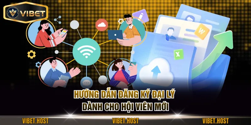 Hướng dẫn đăng ký đại lý dành cho hội viên mới
