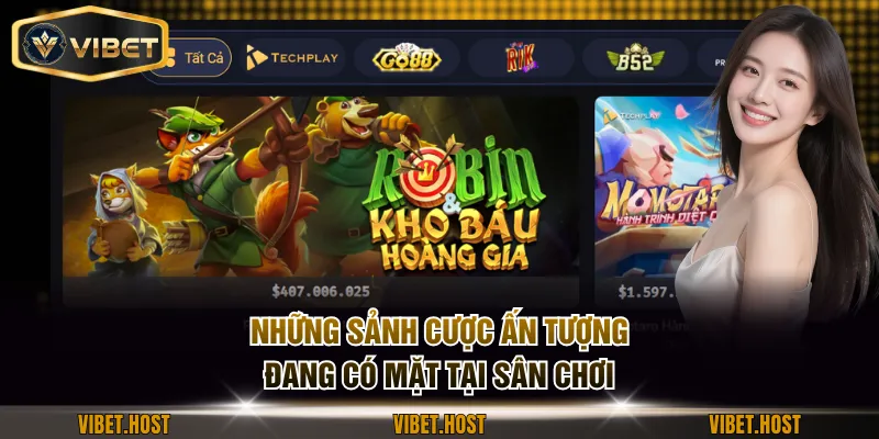 Những sảnh cược ấn tượng đang có mặt tại sân chơi