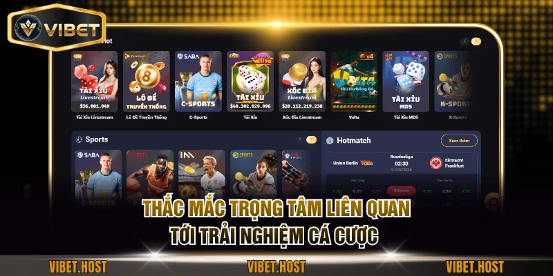 Thắc mắc trọng tâm liên quan tới trải nghiệm cá cược 